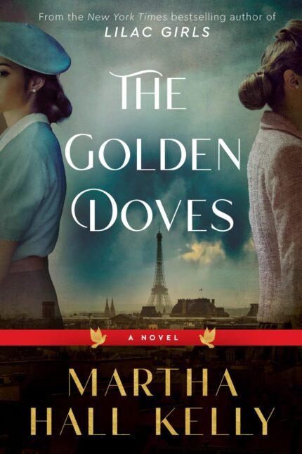 The Golden Doves  By Martha Hall Kelly