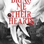 Bring Me Their Hearts  By Sara Wolf