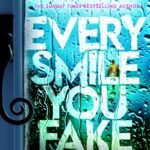 Every Smile You Fake  By Dorothy Koomson