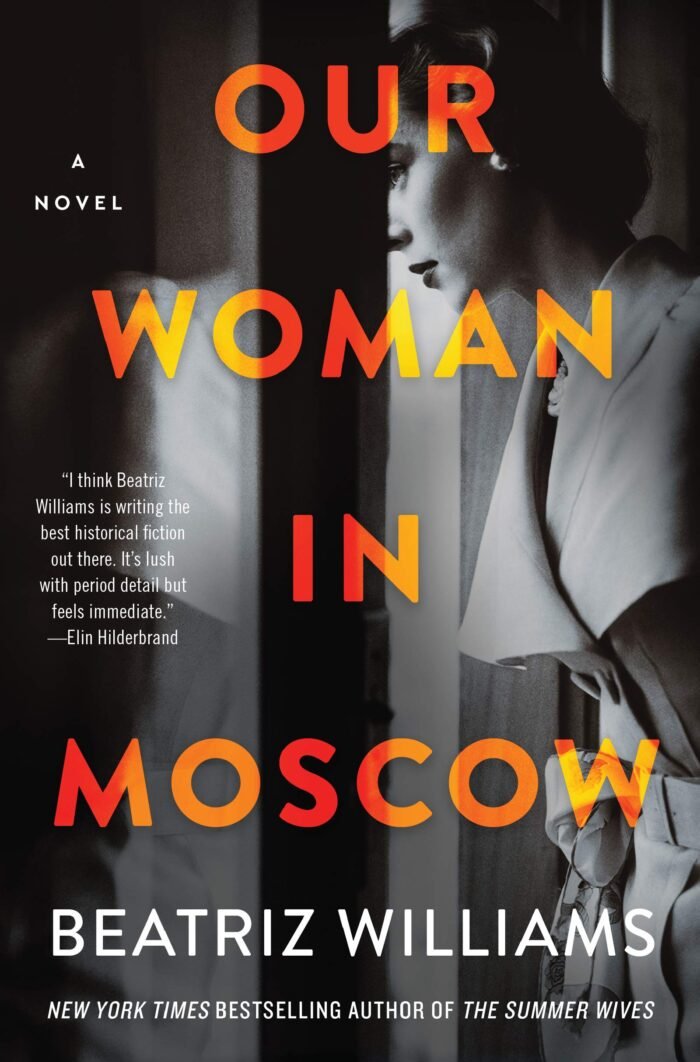 Our Woman in Moscow  By Beatriz Williams - Image 1