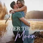 Over the Moon By Laura Pavlov