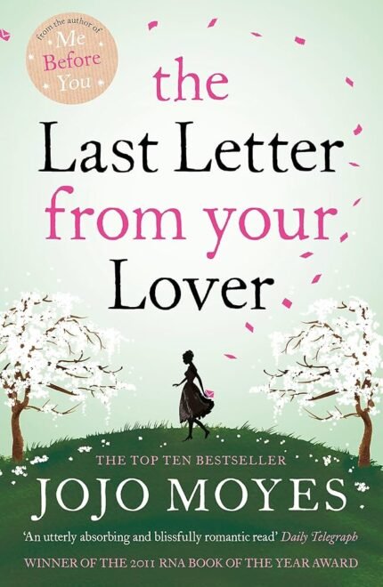 The Last Letter from Your Lover  By Jojo Moyes