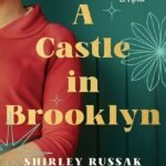 A Castle in Brooklyn  By Shirley Russak Wachtel