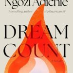 Dream Count  By Chimamanda Ngozi Adichie