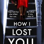 How I Lost You  By Jenny Blackhurst
