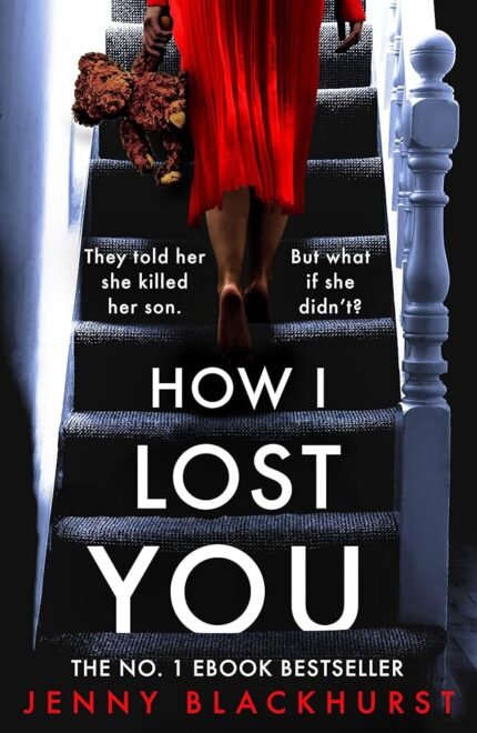 How I Lost You  By Jenny Blackhurst