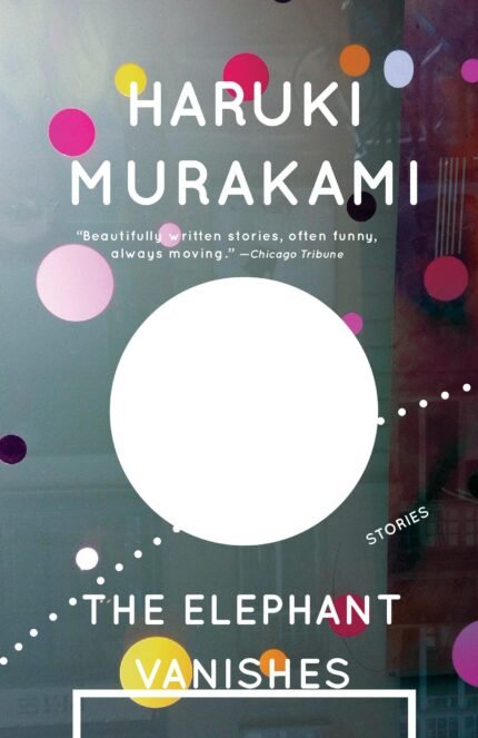 The Elephant Vanishes By Haruki Murakami