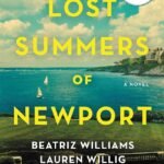 The Lost Summers of Newport  By Beatriz Williams