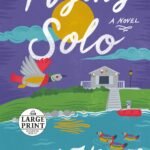 Flying Solo By Linda Holmes