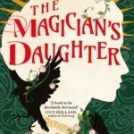 The Magician’s Daughter  By H.G. Parry