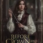 Before Crown and Kingdom  By Melissa Wright