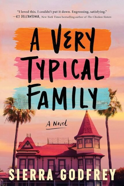 A Very Typical Family By Sierra Godfrey