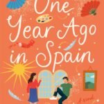 One Year Ago in Spain By Evelyn Skye
