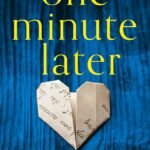One Minute Later  By Susan Lewis