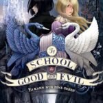 The School for Good and Evil  By Soman Chainani