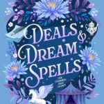 Deals & Dream Spells  By Rachel Morgan