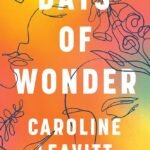 Days of Wonder  By Caroline Leavitt