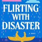 Flirting with Disaster  By Naina Kumar