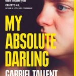 My Absolute Darling  By Gabriel Tallent