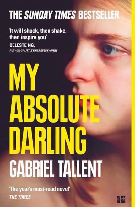 My Absolute Darling  By Gabriel Tallent