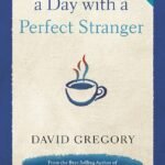 A Day with a Perfect Stranger  By David Gregory