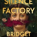 The Silence Factory  By Bridget Collins