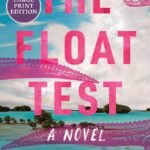 The Float Test  By Lynn Steger Strong