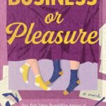 Business or Pleasure  By Rachel Lynn Solomon