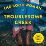 The Book Woman of Troublesome Creek  By Kim Michele Richardson