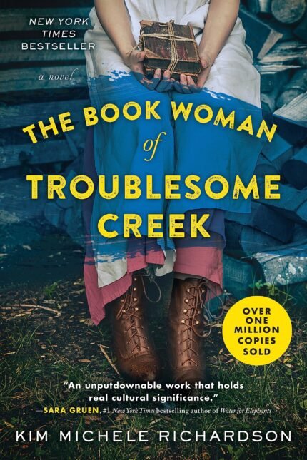 The Book Woman of Troublesome Creek  By Kim Michele Richardson