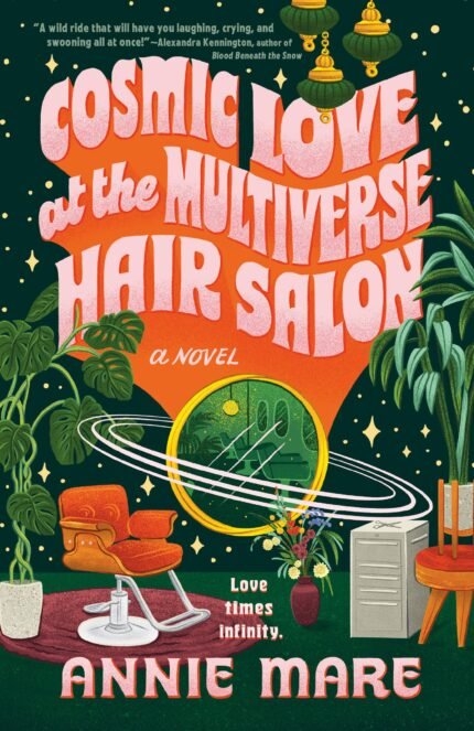 Cosmic Love at the Multiverse Hair Salon  By Annie Mare
