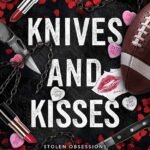 Knives and Kisses By Aurelia Knight