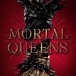 Mortal Queens  By Victoria McCombs