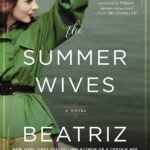 The Summer Wives By Beatriz Williams