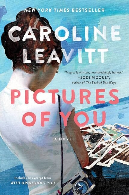 Pictures of You By Caroline Leavitt
