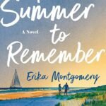 A Summer to Remember  By Erika Montgomery
