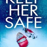 Keep Her Safe  By Richard Jay Parker