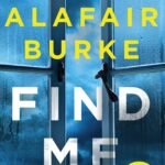 Find Me By Alafair Burke