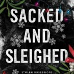 Sacked and Sleighed  By Aurelia Knight