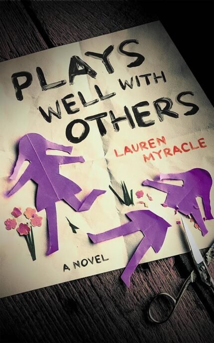 Plays Well with Others  By Lauren Myracle