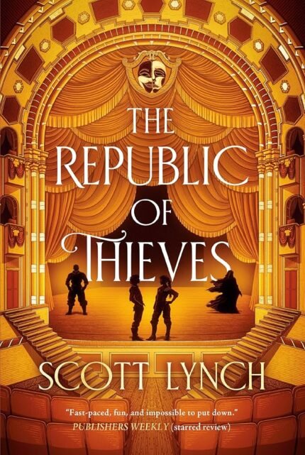 The Republic of Thieves By Scott Lynch