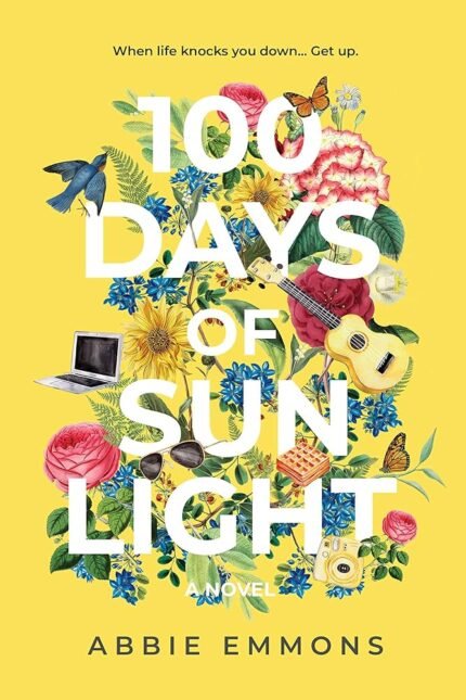 100 Days of Sunlight  By Abbie Emmons