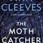 The Moth Catcher By Ann Cleeves