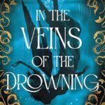 In the Veins of the Drowning By Kalie Cassidy