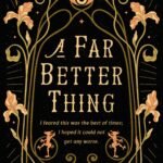 A Far Better Thing By H.G. Parry