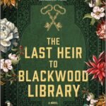 The Last Heir to Blackwood Library  By Hester Fox