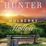 Mulberry Hollow  By Denise Hunter
