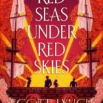 Red Seas Under Red Skies  By Scott Lynch