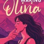 Waking Olivia  By Elizabeth O'Roark