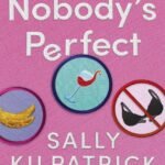 Nobody's Perfect  By Sally Kilpatrick